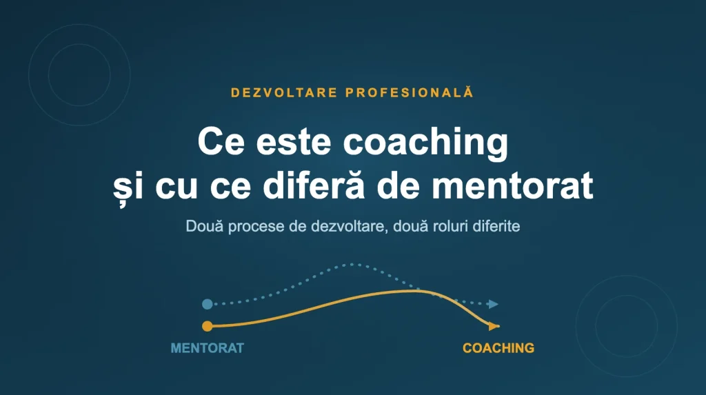 Ce este coaching și cu ce diferă de mentorat
