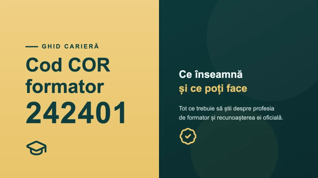 Cod COR formator 242401: ce inseamna si ce poti face
