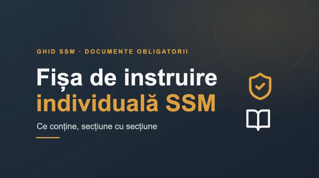 Fisa de instruire individuala SSM: ce contine
