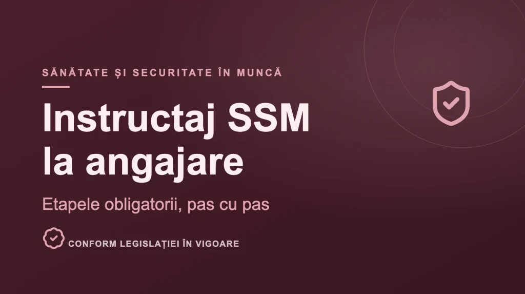 Instructaj SSM la angajare: etapele obligatorii