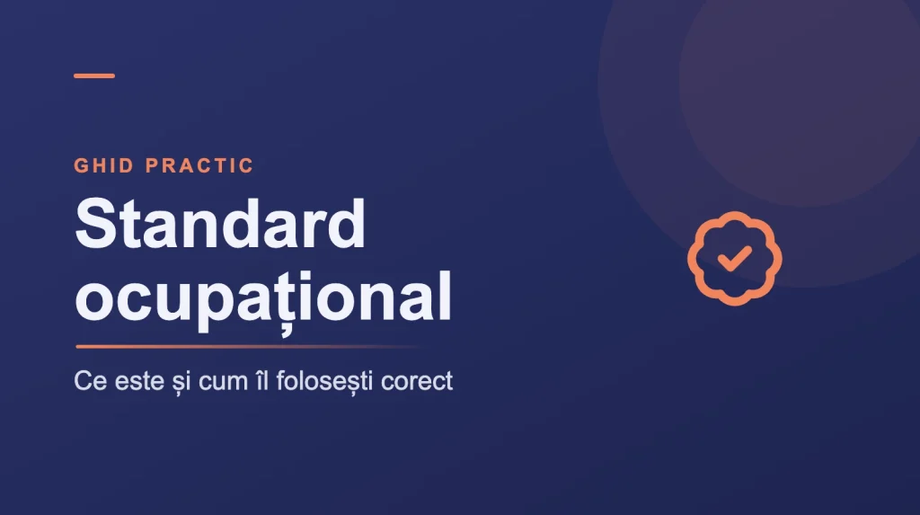 standard ocupational Standard ocupațional: ce este și cum îl folosești corect