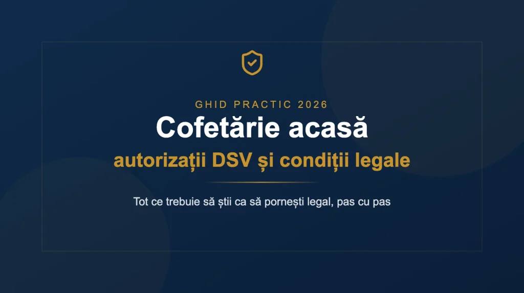 cat castigi din torturi la comanda Cofetărie acasă: autorizații DSV și condiții legale